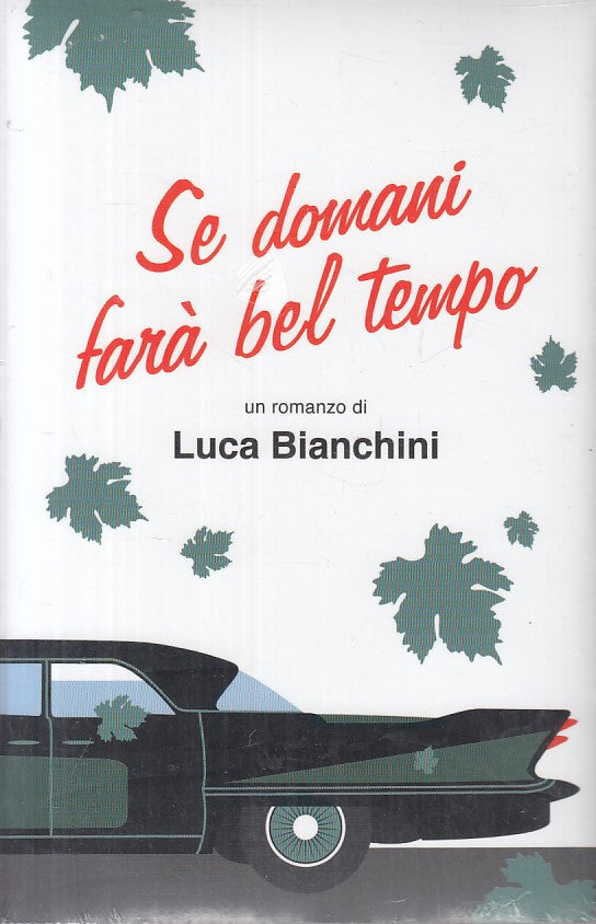 LN- SE DOMANI FARA' BEL TEMPO - BIANCHINI - MONDOLIBRI --- 2007 - B - YFS601