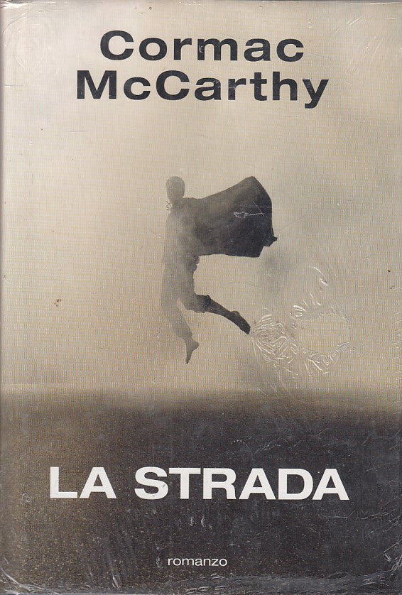 LN- LA STRADA SIGILLATO - CORMAC MCCARTHY - MONDOLIBRI --- 2007 - CS - ZFS40