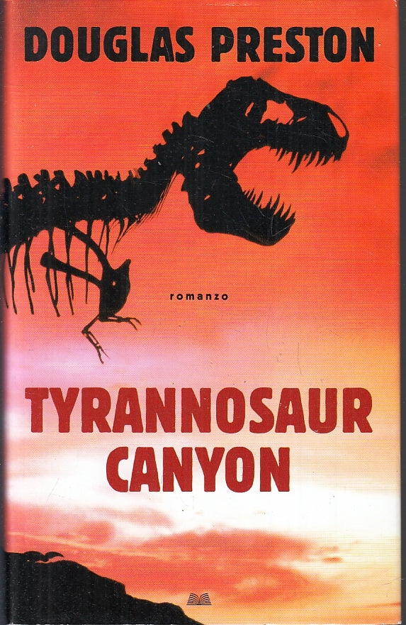 LN- TYRANNOSAUR CANYON - DOUGLAS PRESTON - MONDOLIBRI --- 2007 - CS - ZFS215