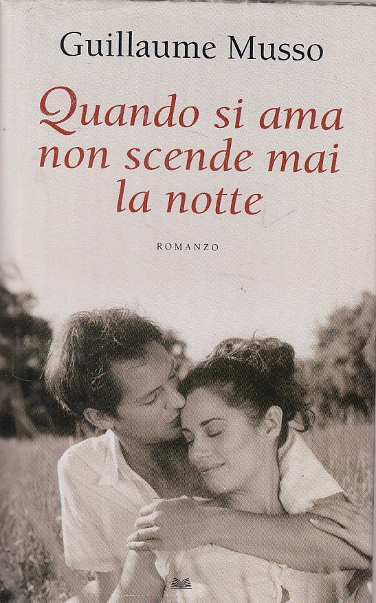 LN- QUANDO SI AMA NON SCENDE MAI LA NOTTE- MUSSO- MONDOLIBRI--- 2008- CS- ZDS306