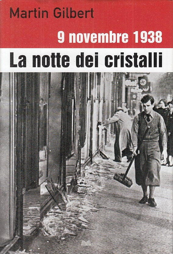LS- 9 NOVEMBRE 1938 NOTTE DEI CRISTALLI- GILBERT- MONDOLIBRI--- 2008- CS- ZFS106