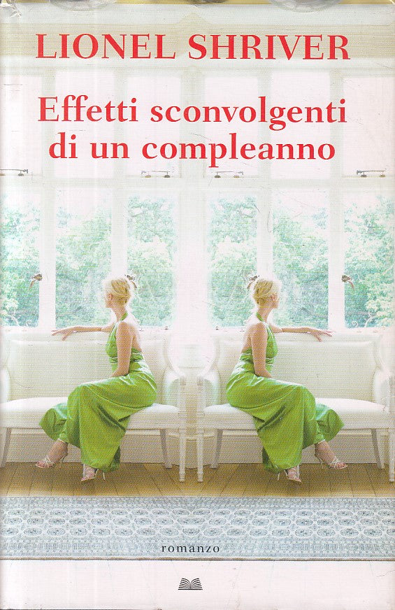 LN- EFFETTI SCONVOLGENTI DI UN COMPLEANNO -- MONDOLIBRI --- 2009 - CS - ZFS277