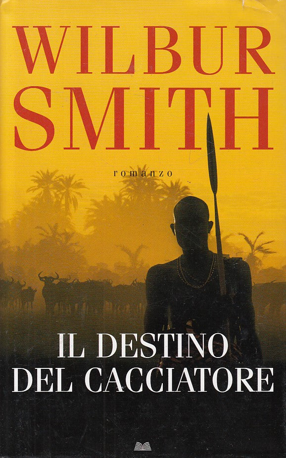 LN- IL DESTINO DEL CACCIATORE - SMITH - MONDOLIBRI --- 2009 - CS - YDS160