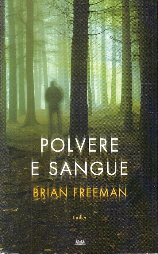 LG- POLVERE E SANGUE - BRIAN FREEMAN - MONDOLIBRI --- 2009 - B - YFS336