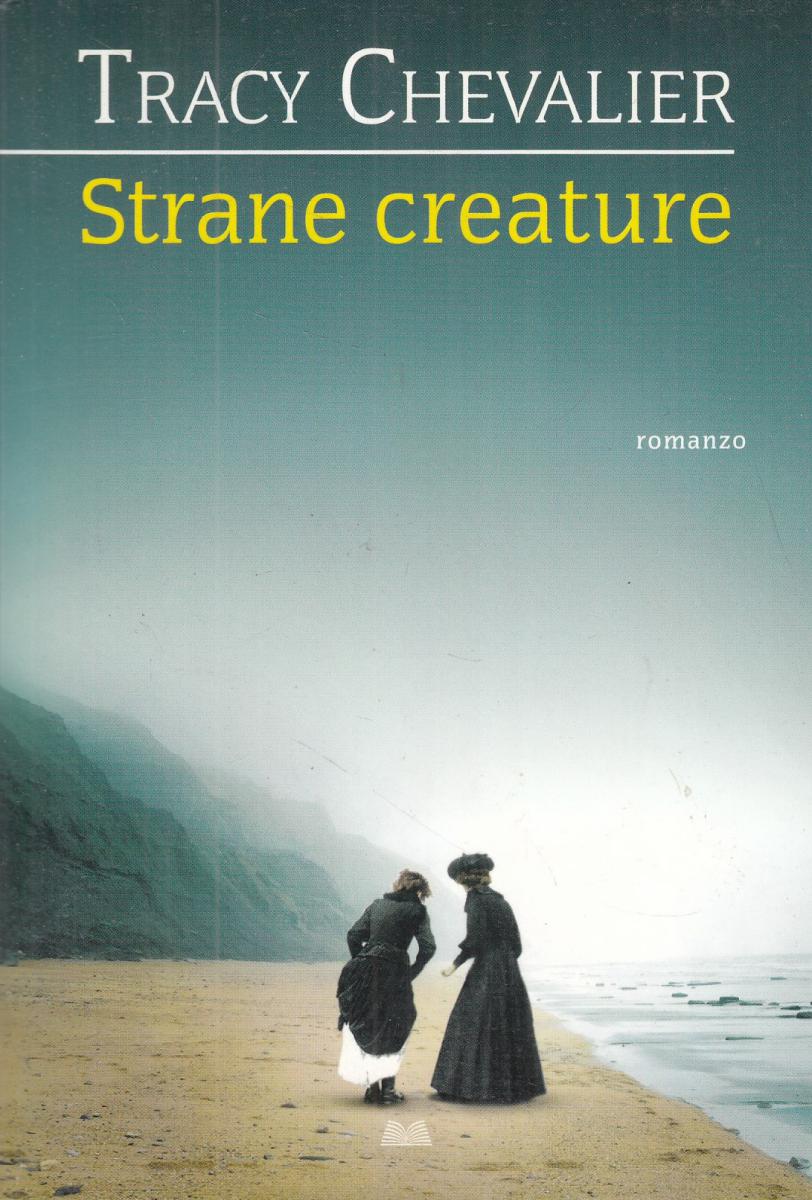 LN2- STRANE CREATURE - TRACY CHEVALIER - MONDOLIBRI - B - JXS116