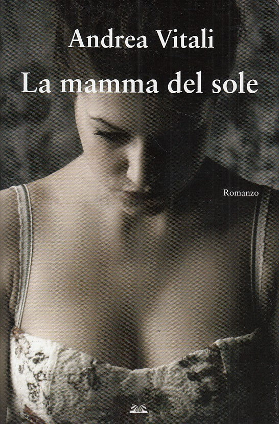 LN- LA MAMMA DEL SOLE- VITALI- MONDOLIBRI--- 2010- CS- ZDS545