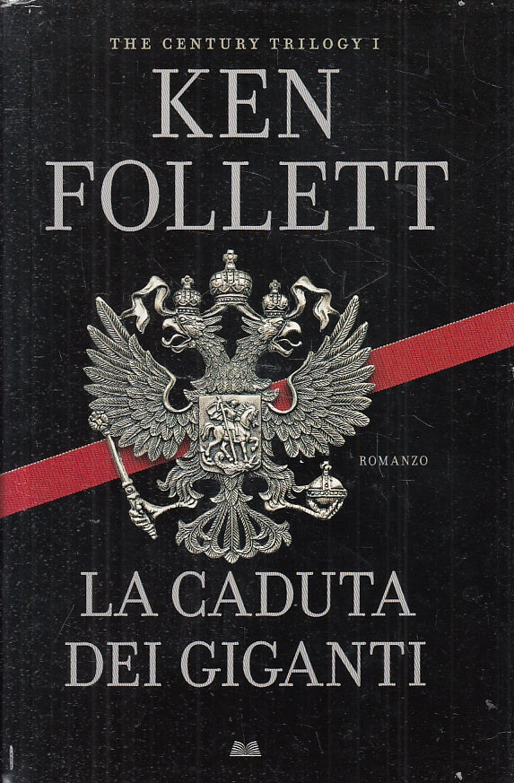 LN2- LA CADUTA DEI GIGANTI TRILOGY I- KEN FOLLETT- MONDOLIBRI--- 2010- CS- JXS7