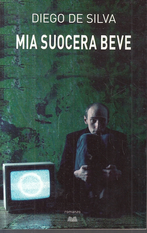 LN2- MIA SUOCERA BEVE - DIEGO DE SILVA - MONDOLIBRI --- 2010 - B - JXS18
