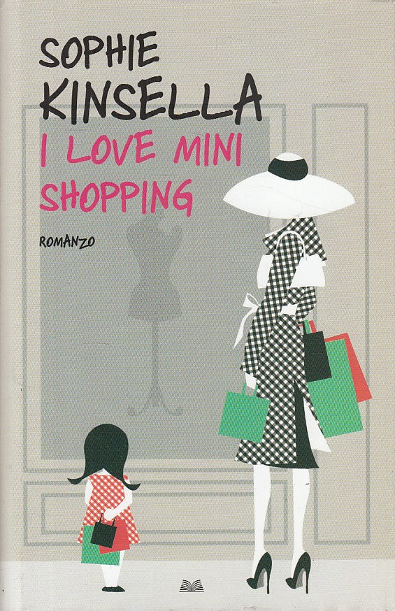 LN- I LOVE MINI SHOPPING - KINSELLA - MONDOLIBRI --- 2010 - CS - YDS399