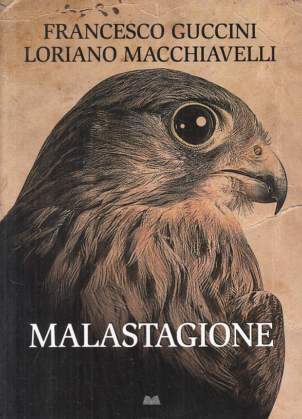 LN- MALASTAGIONE - GUCCINI MACCHIAVELLI - MONDOLIBRI --- 2011 - B - YFS213
