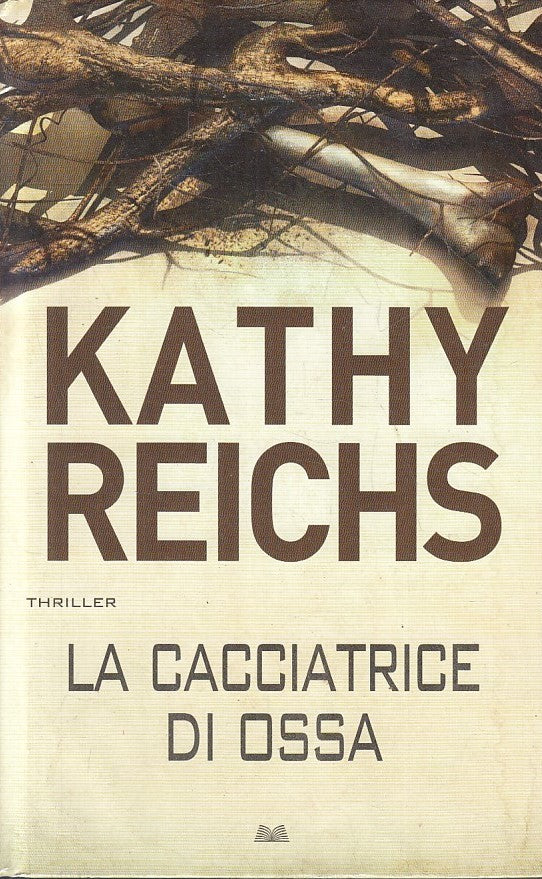 LN2- LA CACCIATRICE DI OSSA - KATHY REICHS - MONDOLIBRI - CS - JXS256