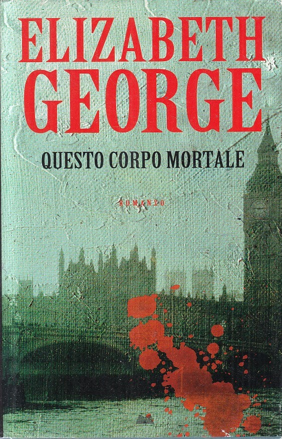 LN2- QUESTO CORPO MORTALE - ELIZABETH GEORGE - MONDOLIBRI - CS - JXS192