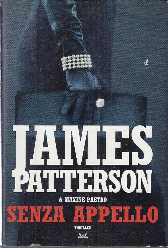 LN2- SENZA APPELLO - JAMES PATTERSON MAXINE PAETRO - MONDOLIBRI - CS - JXS226