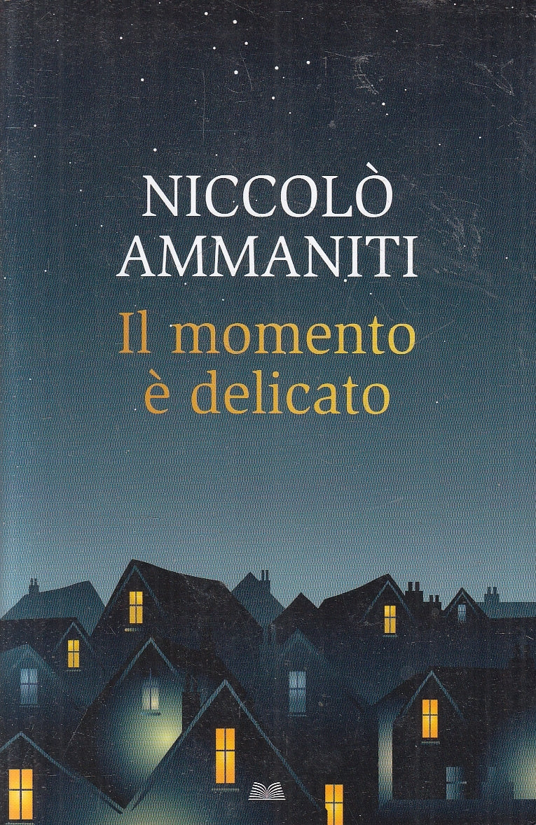 LN2- IL MOMENTO E' DELICATO - AMMANITI - MONDOLIBRI - B - JXS129