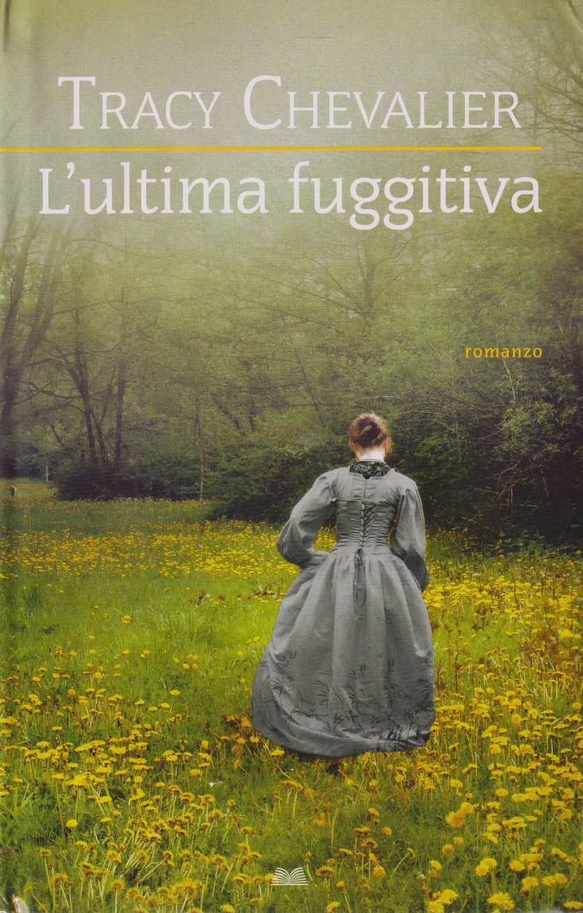 L'ultima fuggitiva - Tracy Chevalier - Mondolibri - JXS115