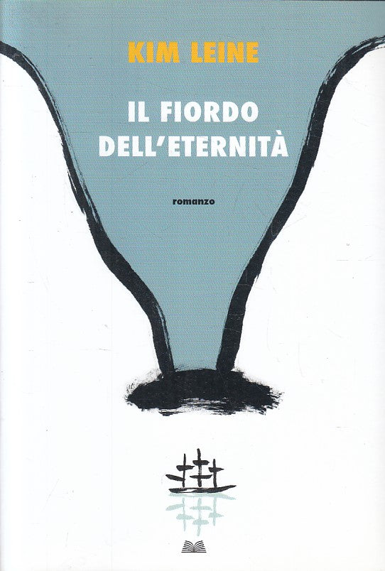 IL FIORDO DELL'ETERNITA' - KIM LEINE - MONDOLIBRI - B - JXS100
