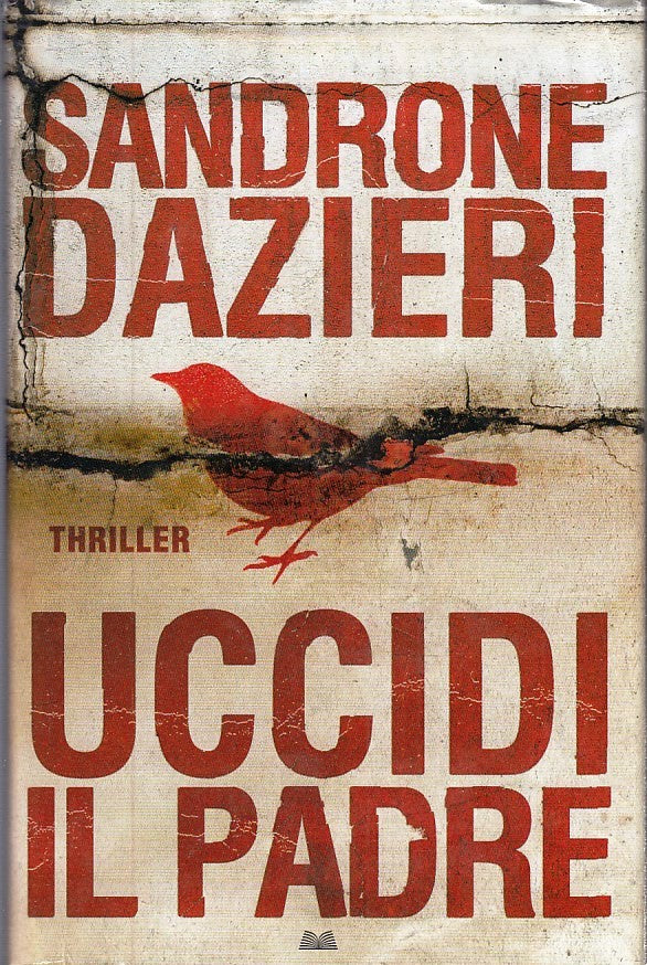 LN2- UCCIDI IL PADRE - SANDRONE DAZIERI - MONDOLIBRI - CS - JXS224