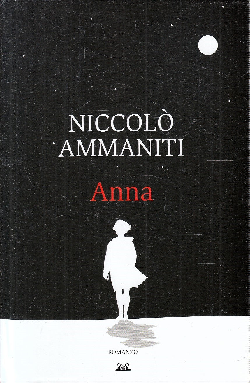 LN2- ANNA - NICCOLO' AMMANITI - MONDOLIBRI - CS - JXS278