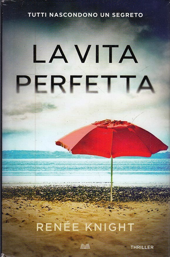 LN2- LA VIA PERFETTA - RENEE KNIGHT - MONDOLIBRI THRILLER - CS - JXS224
