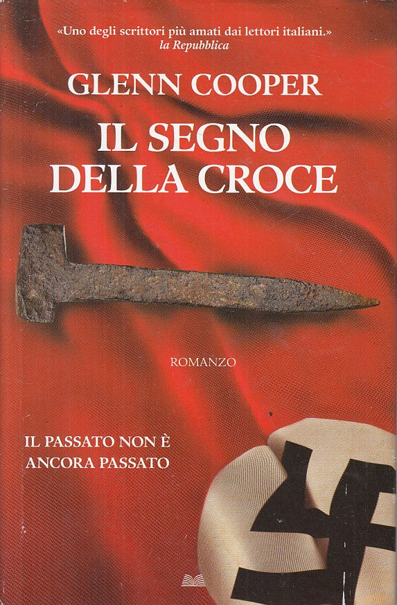 LN- IL SEGNO DELLA CROCE - GLENN COOPER - MONDOLIBRI --- 2016 - CS - YFS213