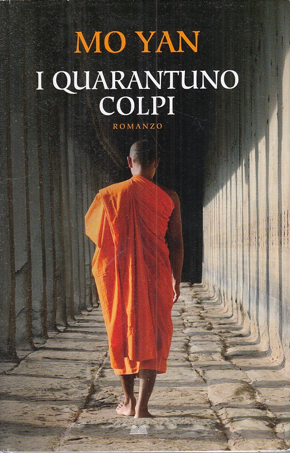LN- I QUARANTUNO COLPI - MO YAN - MONDOLIBRI --- 2017 - CS - YFS199