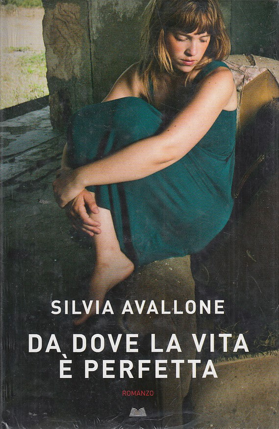 LN- DA DOVE LA VITA E' PERFETTA NUOVO- AVALLONE- MONDOLIBRI---- CS- YDS91