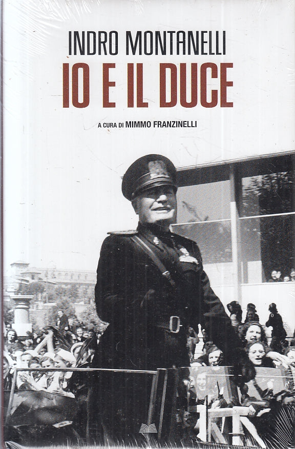 Io e il duce - Indro Montanelli - Mondolibri - Blisterato - ZFS138