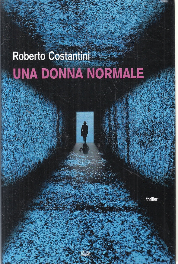 UNA DONNA NORMALE - COSTANTINI - MONDOLIBRI - CS - JXS137