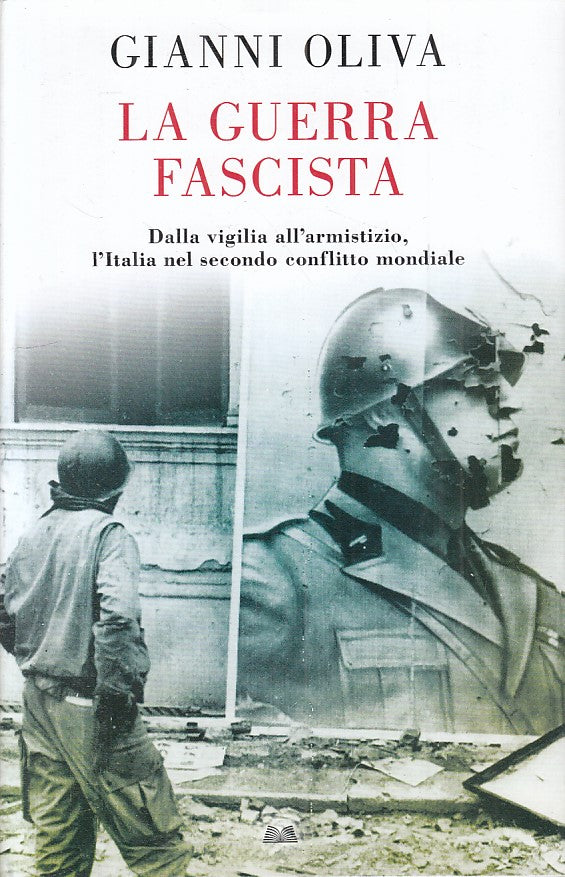 LS- LA GUERRA FASCISTA - GIANNI OLIVA - MONDOLIBRI --- 2020 - CS - XFS124