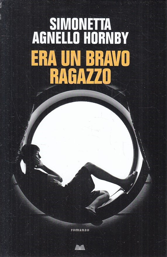 LN2- ERA UN BRAVO RAGAZZO - SIMONETTA AGNELLO HORNBY - MONDOLIBRI - CS - JXS246