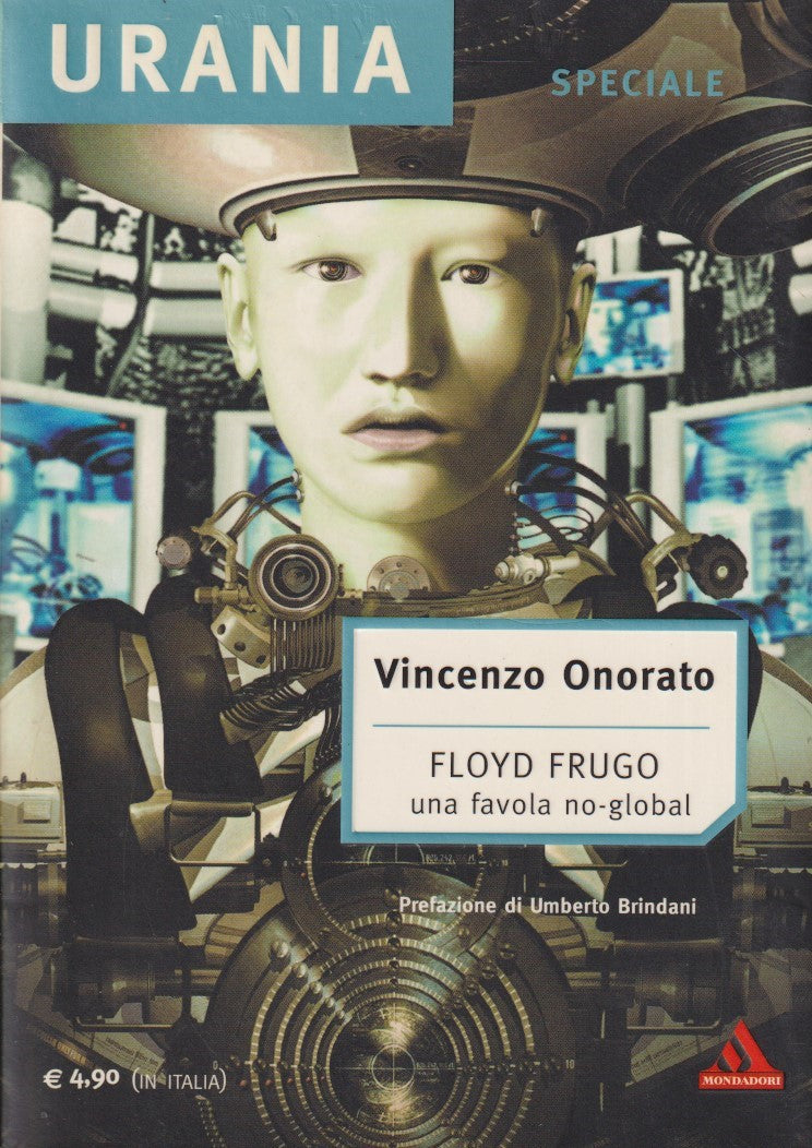 Floyd Frugo Favola no-global - Vincenzo Onorato - Mondadori Urania Speciale- XFS