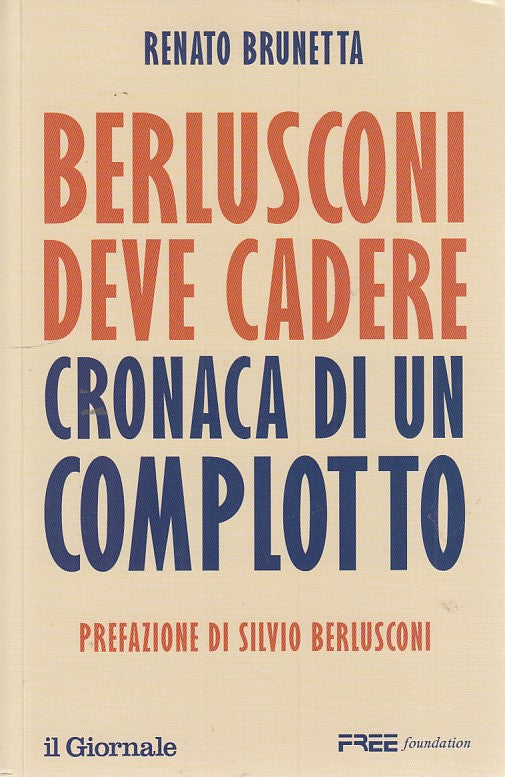 LZ- BERLUSCONI DEVE CADERE COMPLOTTO- BRUNETTA- IL GIORNALE--- 2014- B- ZDS16
