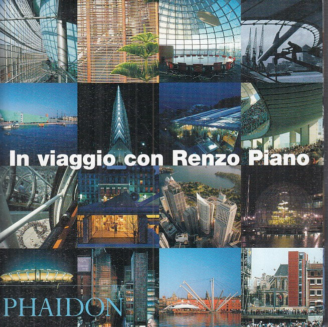 LZ - IN VIAGGIO CON RENZO PIANO -- PHAIDON --- 2005 - CS - YDS293