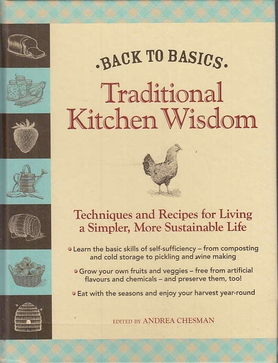 LK- BACK TO BASICS TRADITIONAL KITCHEN WISDOM- ANDREA CHESMAN---- 2010-C-ZFS353