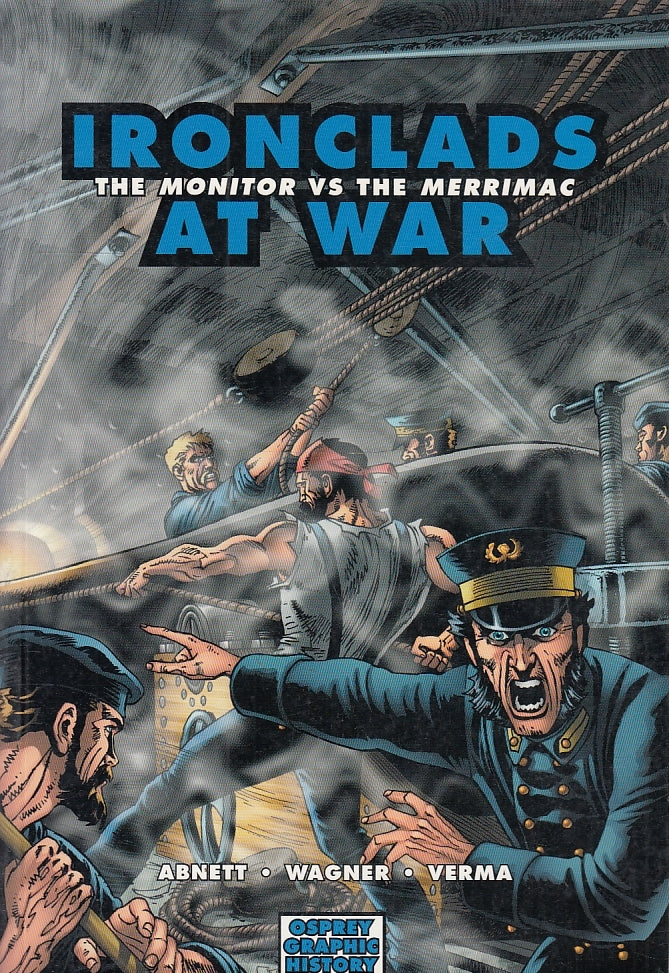 FZ- OSPREY GRAPHIC NOVEL 8 IRONCLADS AT WAR MONITOR VS MERRIMAC--- 2006-B-YFS231