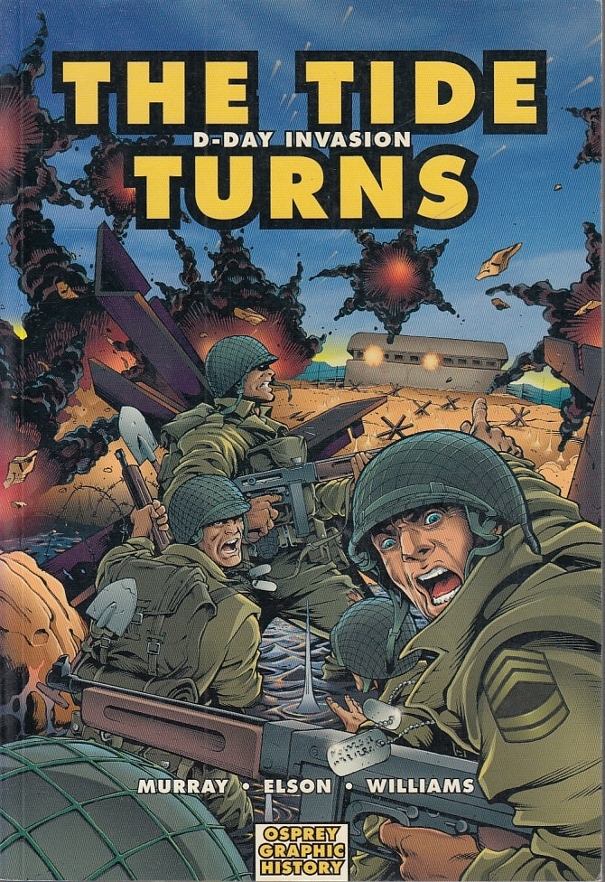 FZ- OSPREY GRAPHIC NOVEL 9 THE TIDE TURNS D DAY INVASION --- 2007- B- YFS231