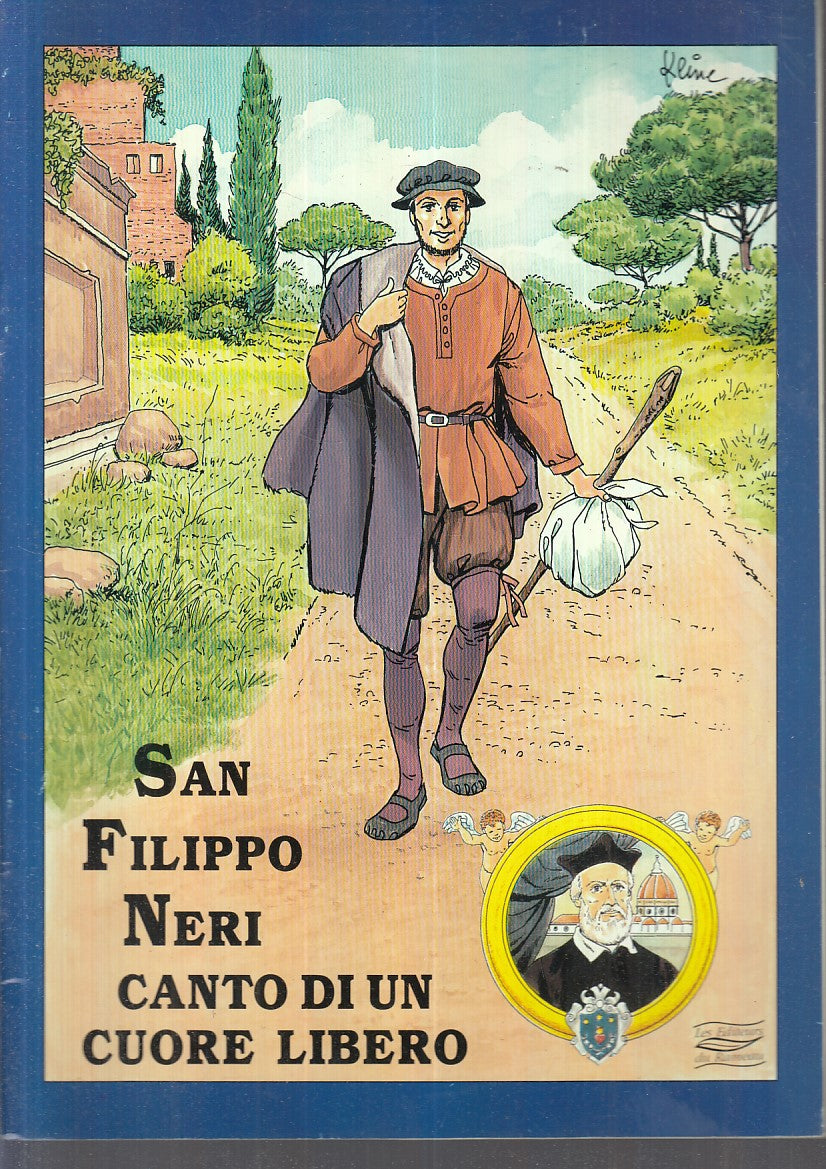 LD- SAN FILIPPO NERI CANTO DI UN CUORE LIBERO FUMETTI - KLINE ---- 1995 - S- RGZ
