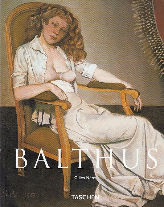 LT- BALTHUS 1908/2001 RE DEI GATTI - NE'RET - TASCHEN --- 2004 - B - YDS583