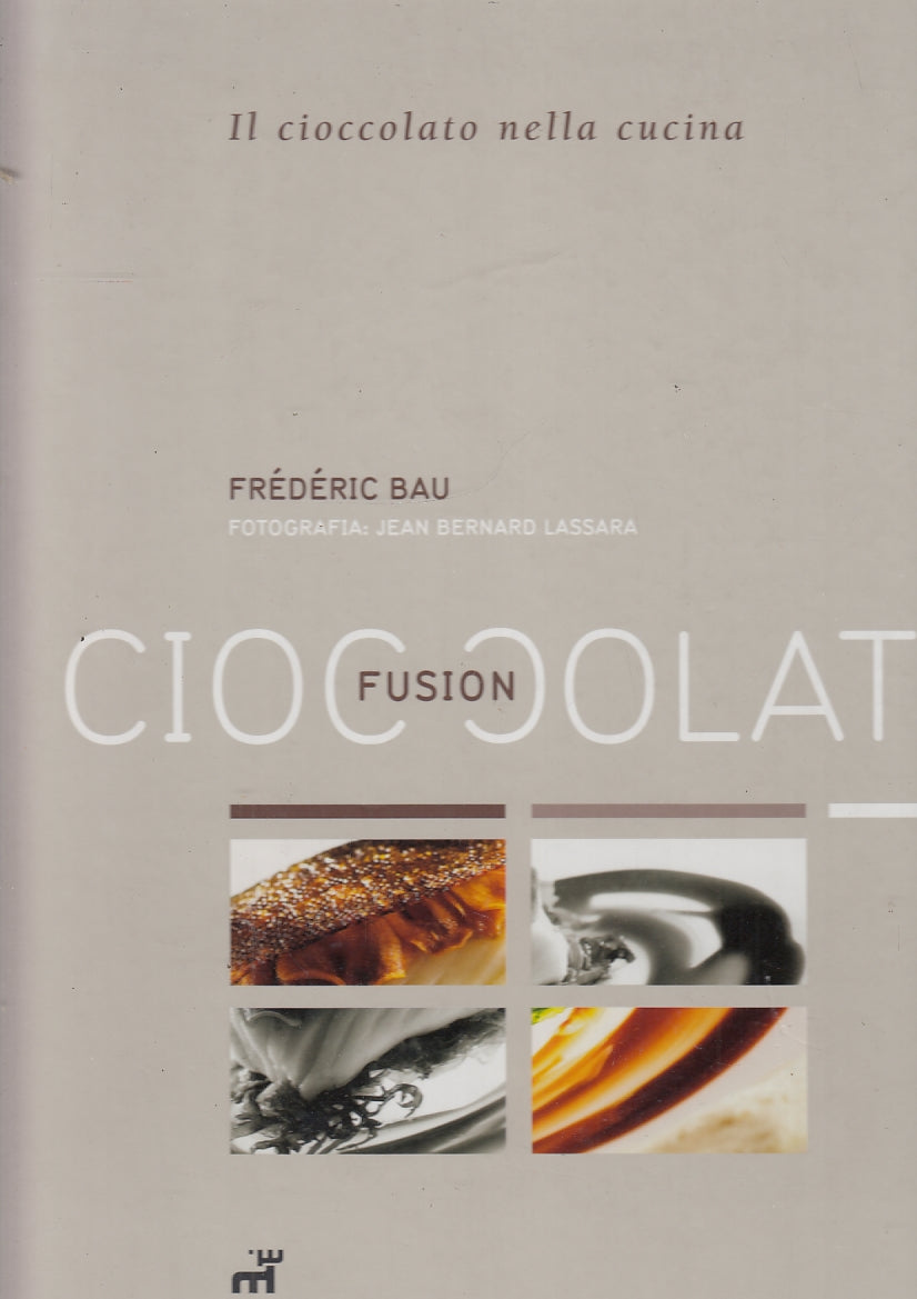 LK- CIOCCOLATO FUSION NELLA CUCINA - FREDERIC BAU - MONTAGUD --- 2008- C- YFS623