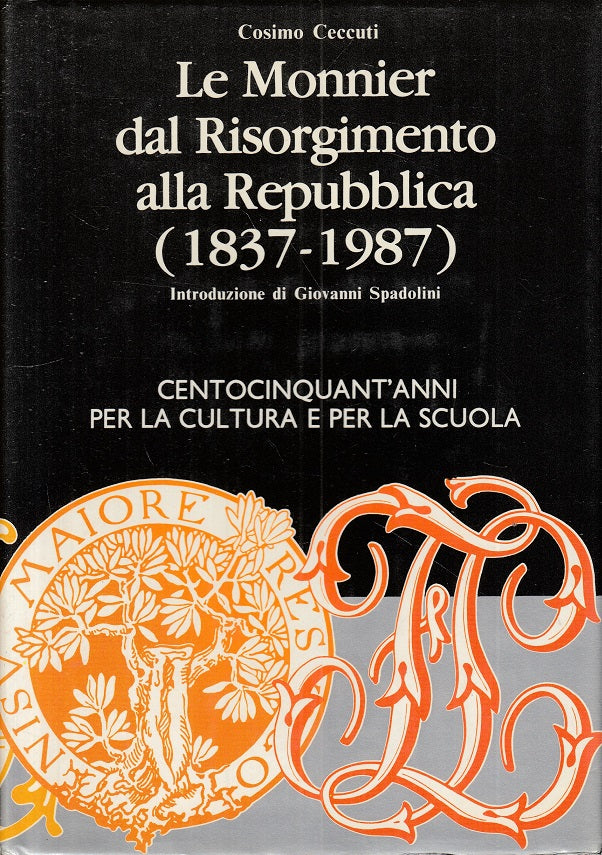 LS- MONNIER DAL RISORGIMENTO ALLA REPUBBLICA -- LE MONNIER--- 1987 - CS - ZTS208