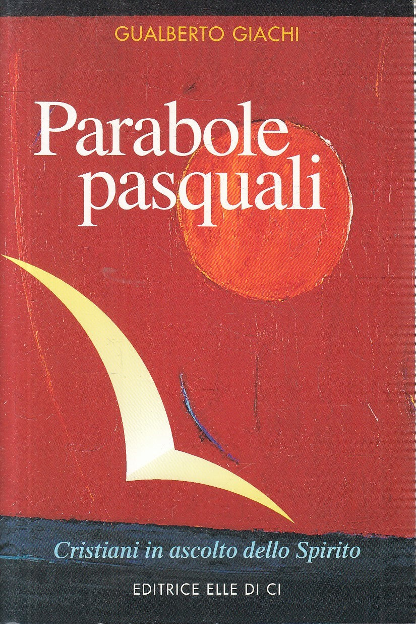 PARABOLE PASQUALI - GUALBERTO GIACHI - ELLE DI CI MEDITARE - B - JXS294