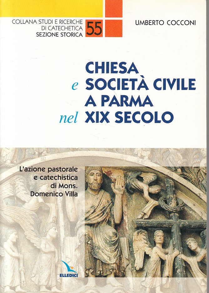 Chiesa e Società Civile a Parma nel XIX Secolo- Umberto Cocconi- Elledici- YFS45