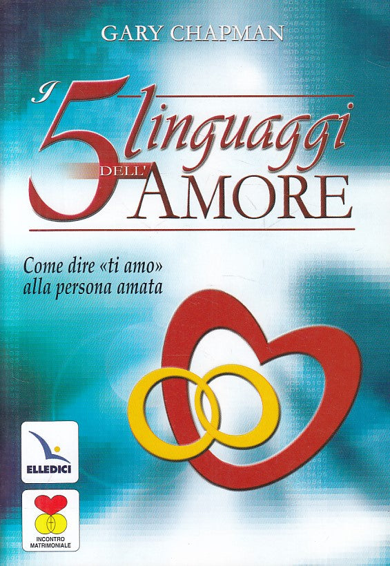 LS- I 5 LINGUAGGI DELL'AMORE DIRE TI AMO - CHAPMAN - LDC --- 2008 - B - ZFS403