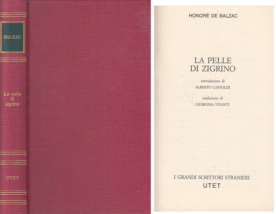 LN- LA PELLE DI ZIGRINO- DE BALZAC- UTET- SCRITTORI STRANIERI-- 1982 - C - ZFS59
