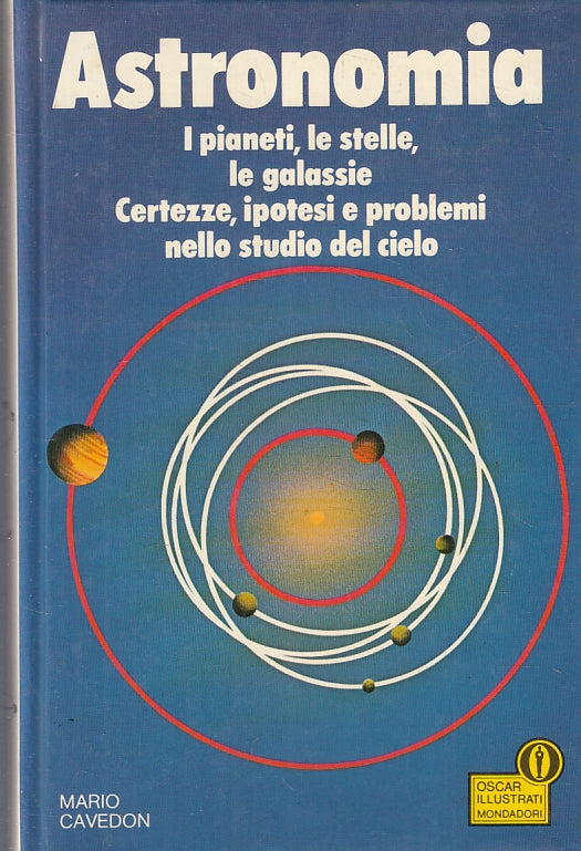 LZ- ASTRONOMIA - MARIO CAVEDON - MONDADORI - OSCAR ILLUSTRATI --- C - ZFS308