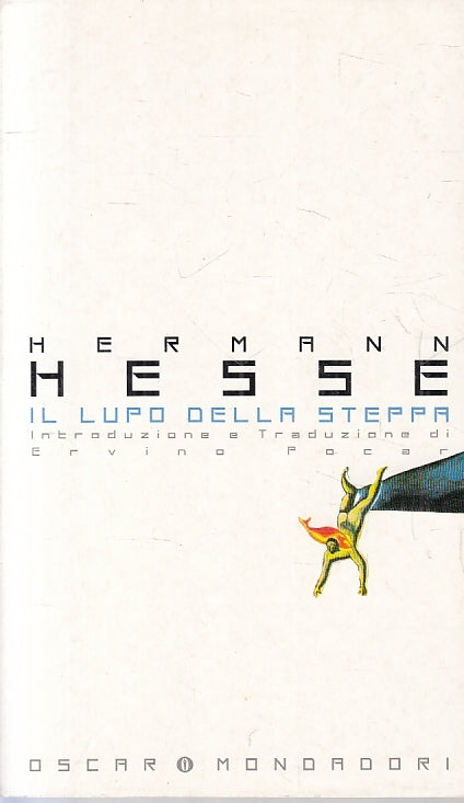LN2- IL LUPO DELLA STEPPA - HERMANN HESSE - OSCAR MONDADORI - B - JXS25