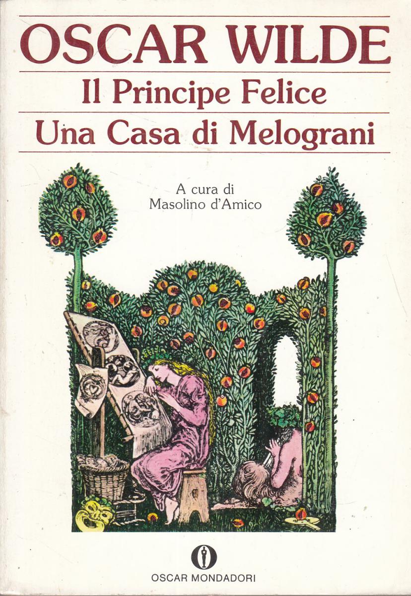 LN2- IL PRINCIPE FELICE UNA CASA DI MELOGRANI- OSCAR WILDE- MONDADORI- B - JXS70