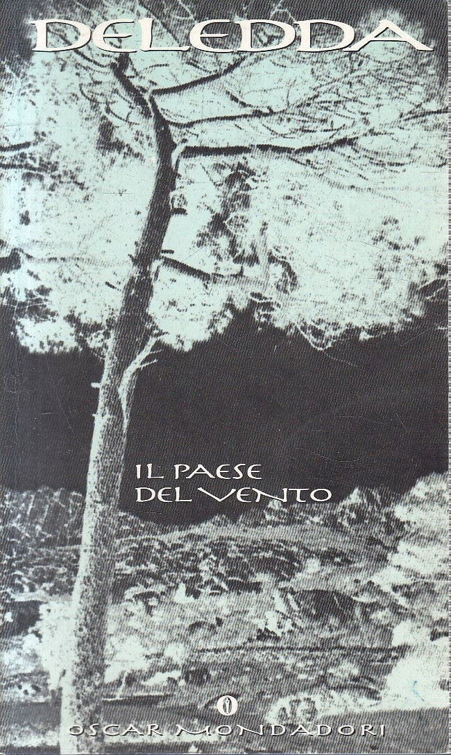 IL PAESE DEL VENTO - GRAZIA DELEDDA - MONDADORI - OSCAR SCRITTORI - B- XFS