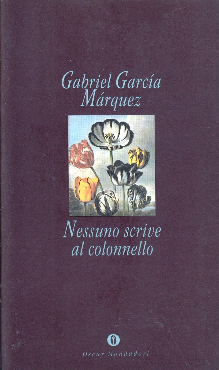 Nessuno scrive al colonnello - Gabriel Garcia Marquez - Mondadori Oscar - XFS