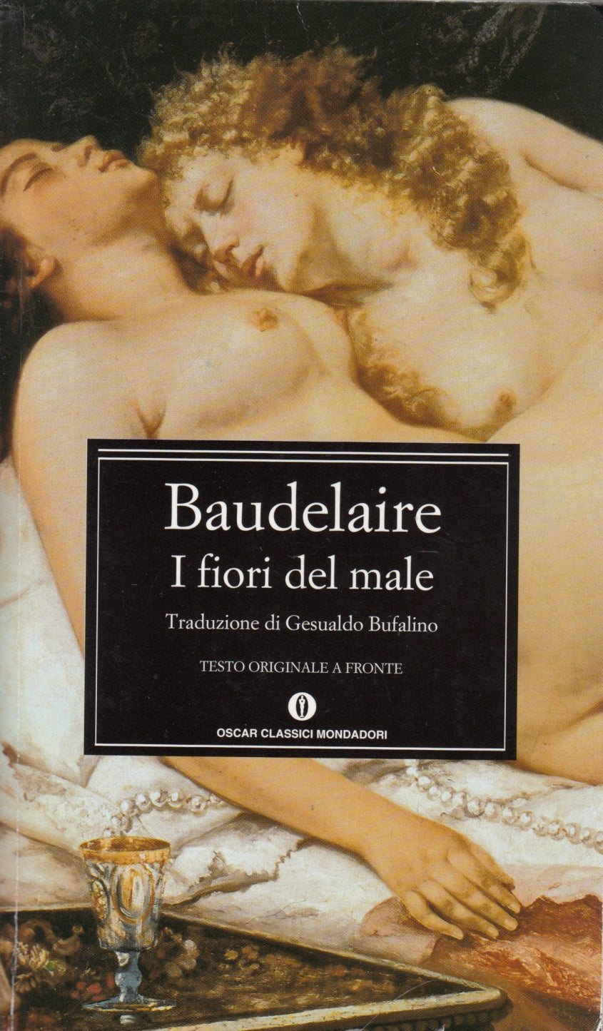 I fiori del male - Baudelaire - Mondadori Oscar classici - testo a fronte - XFS